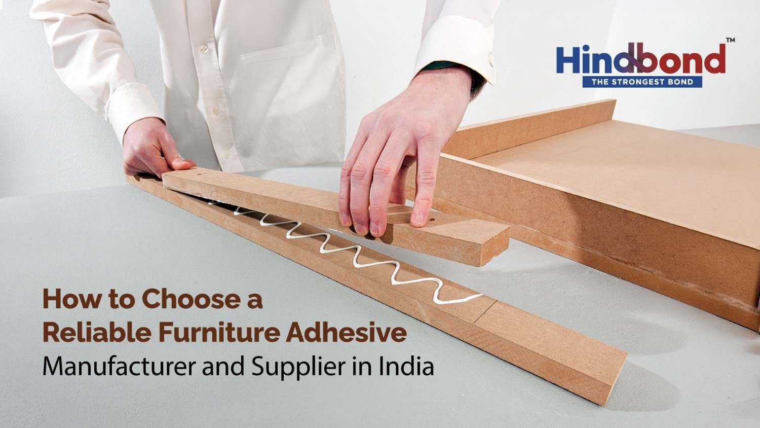 How to Choose a Reliable Furniture Adhesive Manufacturer and Supplier in India
