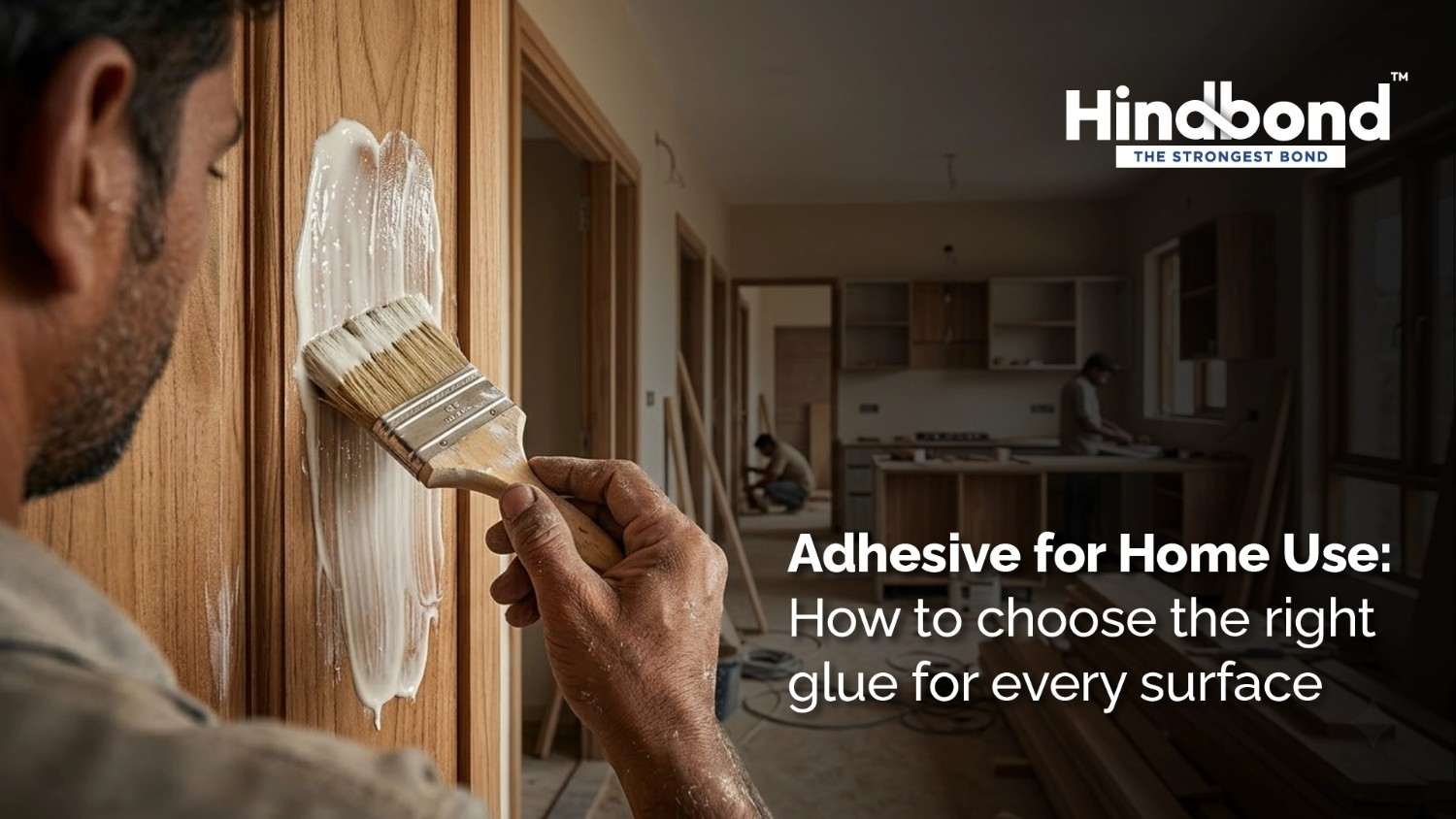 Adhesive for Home Use: How to Choose the Right Glue for Every Surface